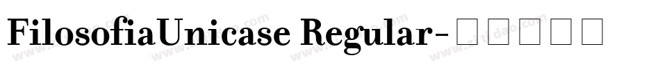 FilosofiaUnicase Regular字体转换